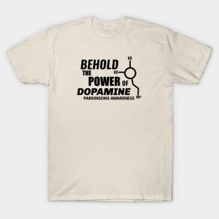 The power of dopamine T-Shirt